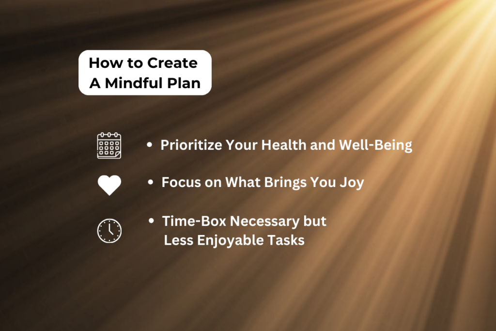 A graphic highlighting 3 steps: Prioritize Health and Well-Being, Focus on Joy, and Time-Box Necessary Tasks.