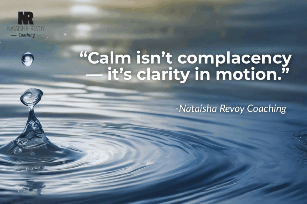 Minimalist quote image reading ‘Calm isn’t complacency — it’s clarity in motion.