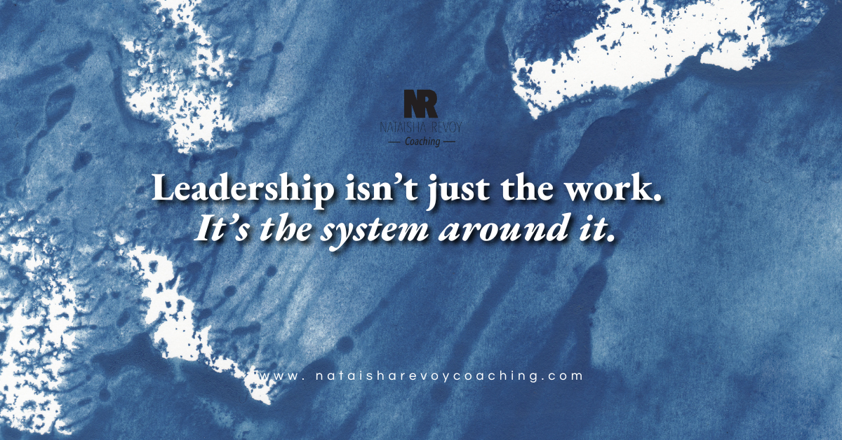 Blue sea waters with text Leadership isn’t just the work, It’s the system around it